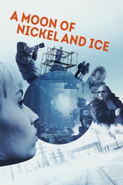 watch free A Moon of Nickel and Ice hd online