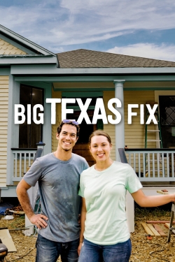 watch free Big Texas Fix hd online