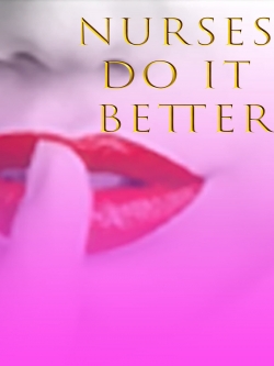 watch free Nurses Do It Better hd online