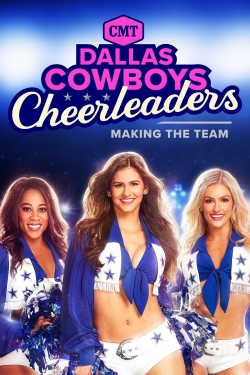 watch free Dallas Cowboys Cheerleaders: Making the Team hd online