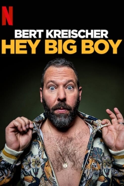 watch free Bert Kreischer: Hey Big Boy hd online