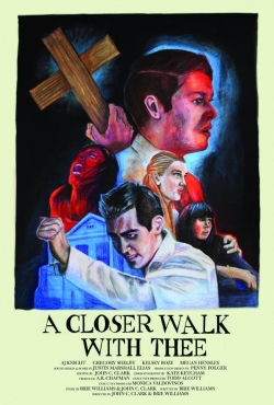 watch free A Closer Walk with Thee hd online