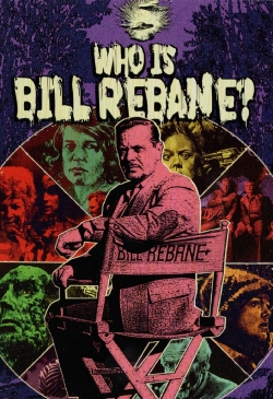 watch free Who Is Bill Rebane? hd online