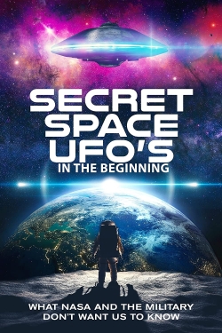 watch free Secret Space UFOs - In the Beginning - Part 1 hd online