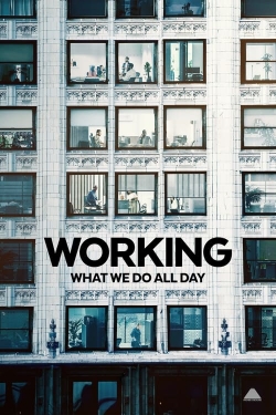 watch free Working: What We Do All Day hd online