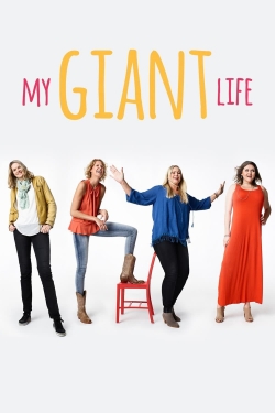 watch free My Giant Life hd online