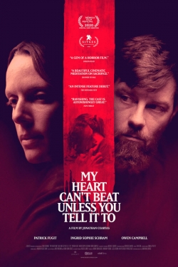 watch free My Heart Can't Beat Unless You Tell It To hd online