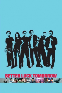watch free Better Luck Tomorrow hd online
