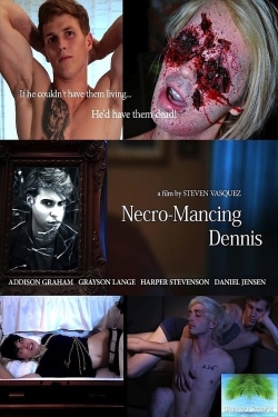 watch free Necro-Mancing Dennis hd online