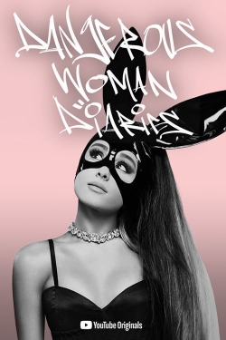 watch free Ariana Grande: Dangerous Woman Diaries hd online