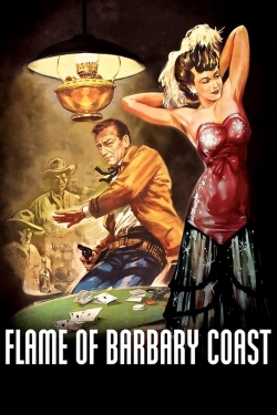 watch free Flame of Barbary Coast hd online