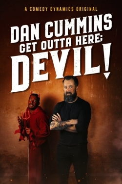 watch free Dan Cummins: Get Outta Here; Devil! hd online