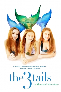 watch free The3Tails: A Mermaid Adventure hd online