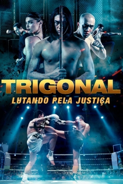 watch free The Trigonal: Fight for Justice hd online