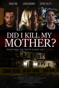 watch free Did I Kill My Mother? hd online