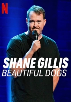 watch free Shane Gillis: Beautiful Dogs hd online