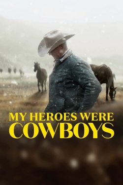 watch free My Heroes Were Cowboys hd online