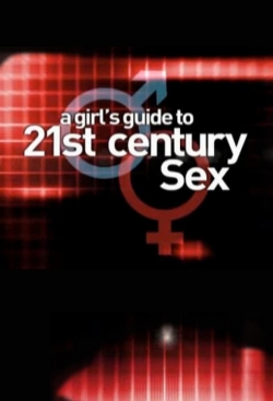 watch free A Girl's Guide to 21st Century Sex hd online