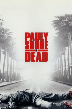 watch free Pauly Shore Is Dead hd online
