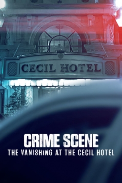 watch free Crime Scene: The Vanishing at the Cecil Hotel hd online