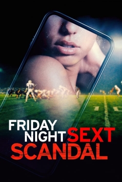 watch free Friday Night Sext Scandal hd online