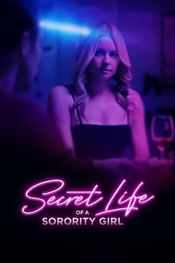 watch free Secret Life of a Sorority Girl hd online