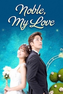 watch free Noble, My Love hd online