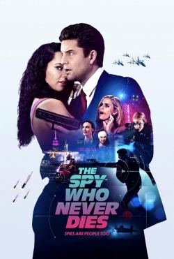 watch free The Spy Who Never Dies hd online