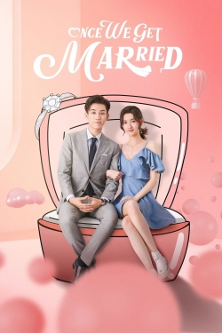 watch free Once We Get Married hd online