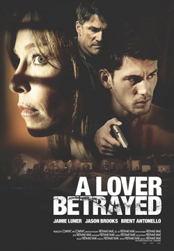watch free A Lover Betrayed hd online