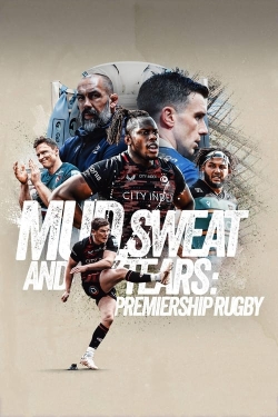 watch free Mud, Sweat and Tears: Premiership Rugby hd online