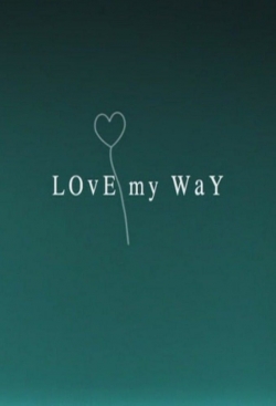 watch free Love My Way hd online