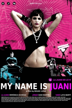 watch free My Name Is Juani hd online