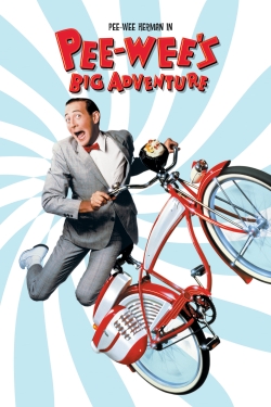 watch free Pee-wee's Big Adventure hd online