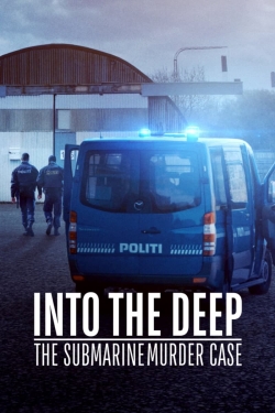 watch free Into the Deep: The Submarine Murder Case hd online