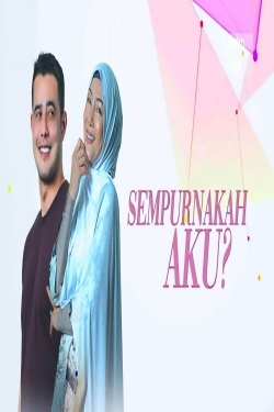 watch free Sempurnakah Aku? hd online