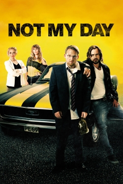 watch free Not My Day hd online