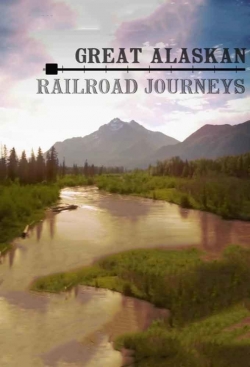 watch free Great Alaskan Railroad Journeys hd online