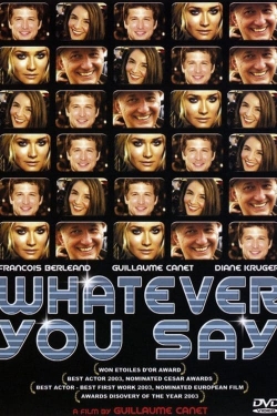 watch free Whatever You Say hd online