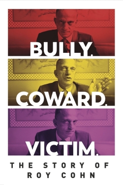watch free Bully. Coward. Victim. The Story of Roy Cohn hd online