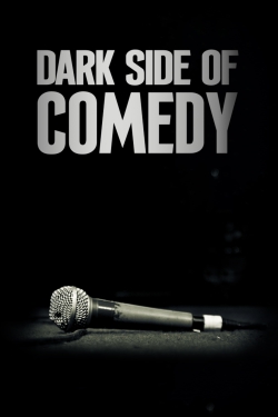watch free Dark Side of Comedy hd online