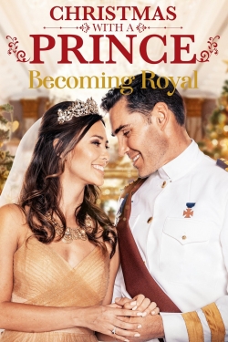 watch free Christmas with a Prince: Becoming Royal hd online