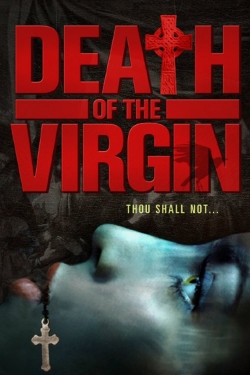 watch free Death of the Virgin hd online