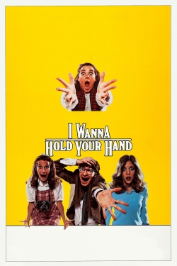 watch free I Wanna Hold Your Hand hd online