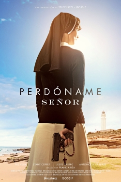 watch free Perdóname Señor hd online