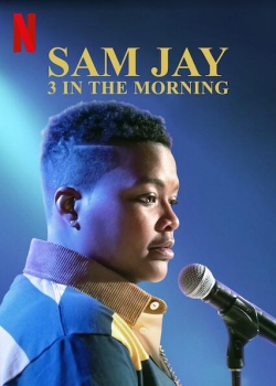 watch free Sam Jay: 3 in the Morning hd online