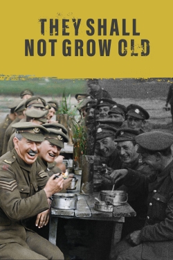 watch free They Shall Not Grow Old hd online