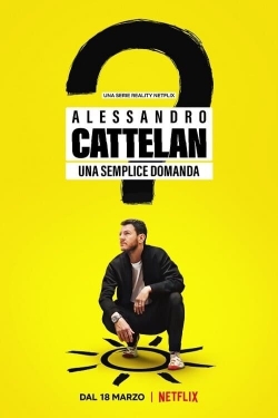 watch free Alessandro Cattelan: One Simple Question hd online