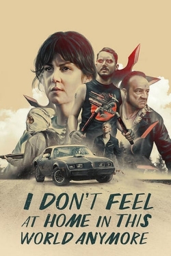 watch free I Don't Feel at Home in This World Anymore hd online