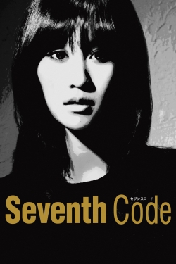 watch free Seventh Code hd online